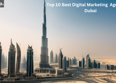 Top 10 Best Digital Marketing Companies in Dubai