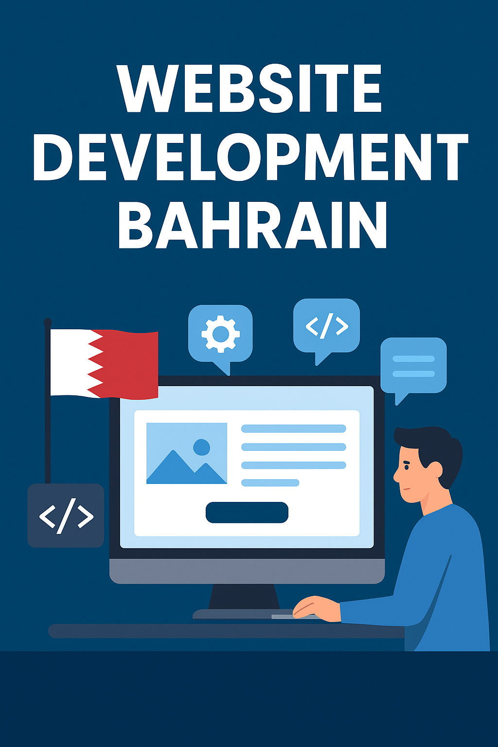 Website Development in Bahrain: Your Complete Guide to Choosing the Right Development Company